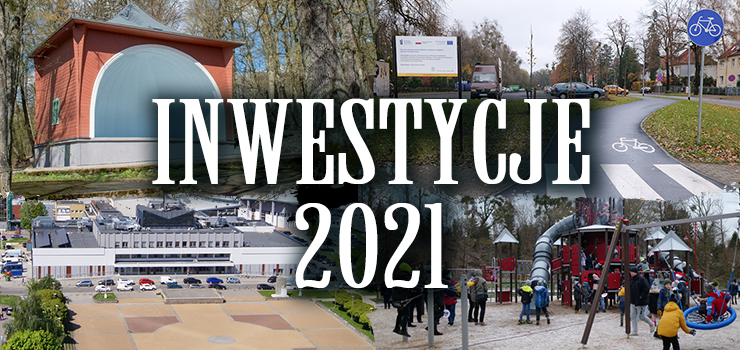 Miejskie inwestycje. Podsumowanie 2021 roku
