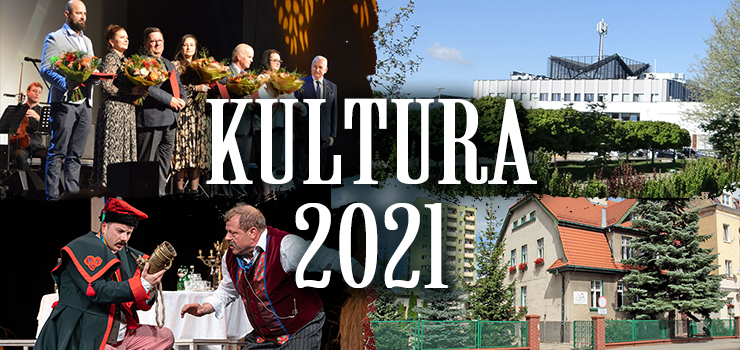 Rok 2021 w elblskiej kulturze. Mimo pandemii sporo si dziao