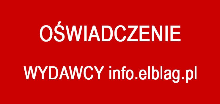 Oświadczenie wydawcy info.elblag.pl na publikację ZBK