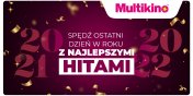  Sylwester z przedpremierowymi pokazami w Multikinie!