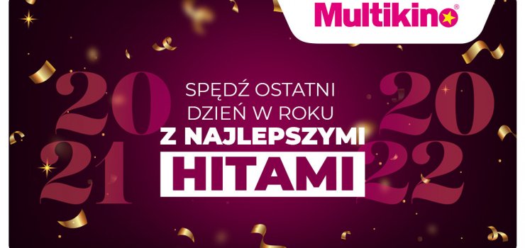  Sylwester z przedpremierowymi pokazami w Multikinie!