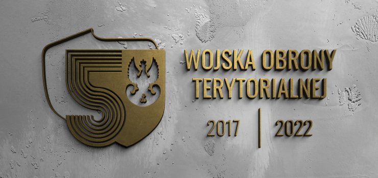 Rok 2022 rokiem 5-lecia Wojsk Obrony Terytorialnej