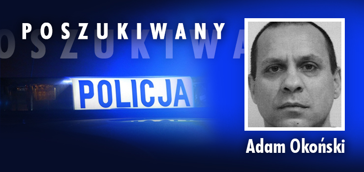 Poszukiwany OKOŃSKI ADAM