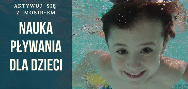 Naucz dziecko pływać z MOSiR-em