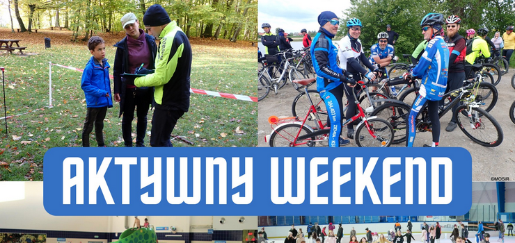 Aktywny weekend z MOSiR-em 