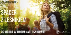 „Spacer z le�nikiem” ju� w najbli�sz� sobot� w Twoim nadle�nictwie!