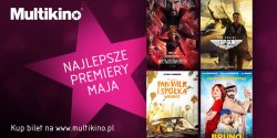 Co warto zobaczy� w maju w Multikinie?