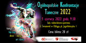 Ogólnopolskie Konfrontacje Taneczne 2022