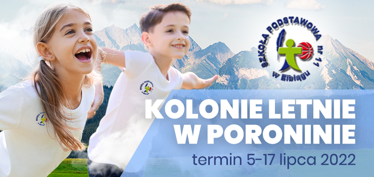 Szkoła Podstawowa nr 11 w Elblągu SERDECZNIE ZAPRASZA na kolonie letnie z bazą w Poroninie