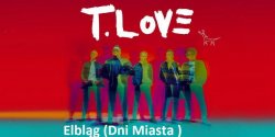 T.Love przyjadzie do Elbl�ga. Zesp� wyst�pi podczas Dni Elbl�ga