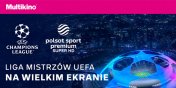 FINAŁ LIGI MISTRZÓW UEFA 2022 na dużym ekranie w Multikinie