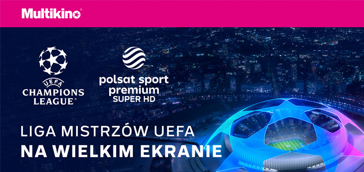 FINAŁ LIGI MISTRZÓW UEFA 2022 na dużym ekranie w Multikinie