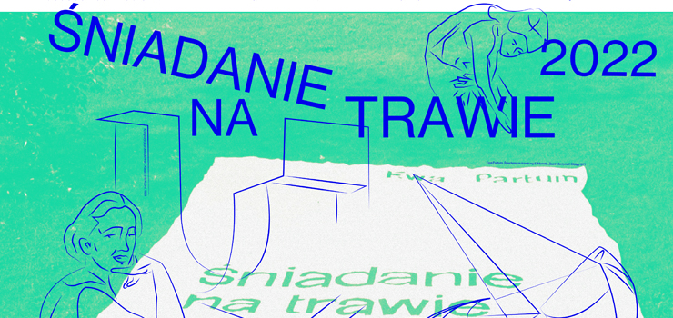 Niebawem pierwsze niadanie na Trawie