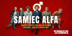 Przewrotna Czarna Komedia - Film  Samiec Alfa od 24 czerwca w kinie �wiatowid, w Elbl�gu!