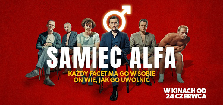 Przewrotna Czarna Komedia - Film  Samiec Alfa od 24 czerwca w kinie wiatowid, w Elblgu!