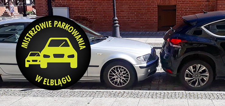 Mistrzowie parkowania w Elblgu (cz 165)