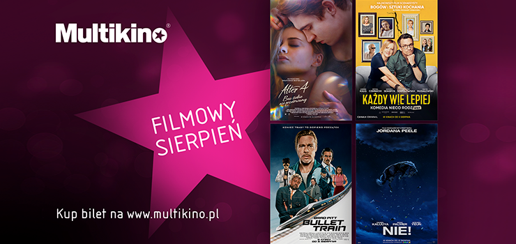 Co warto zobaczyć w sierpniu w Multikinie?