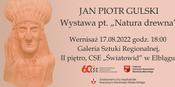 „Natura drewna” – wernisa� w �wiatowidzie