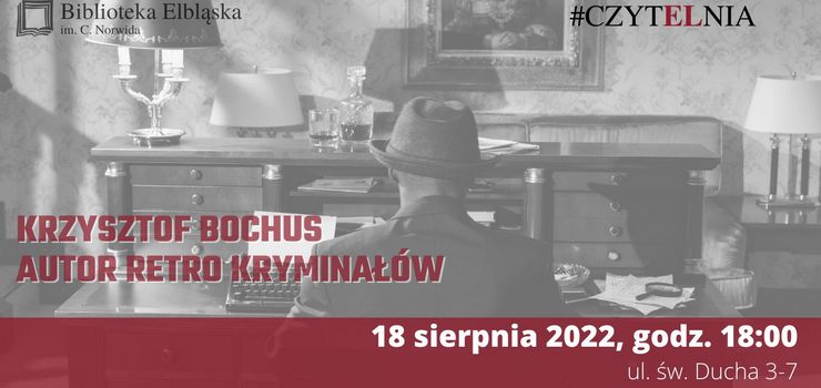 Za co lubimy retro kryminały: spotkanie z Krzysztofem Bochusem