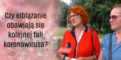 Sonda uliczna: Czy elbl��anie obawiaj� si� kolejnej fali koronawirusa? - materia� filmowy