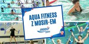 Moc wodnego fitnessu z MOSiR-em