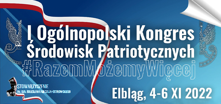 Ju niebawem w Elblgu odbdzie si I Oglnopolski Kongres Patriotycznych