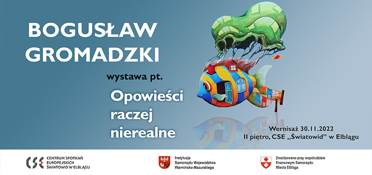 „Opowieści raczej nierealne'' wystawa malarstwa w „Światowidzie”