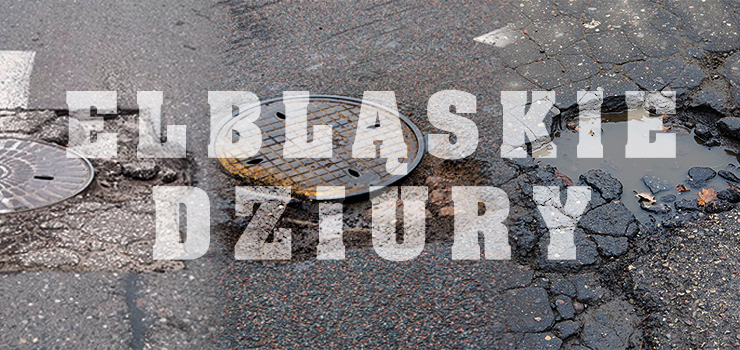 Czytelnik: Dziury na głównych ulicach Elbląga. Kiedy to się skończy?!