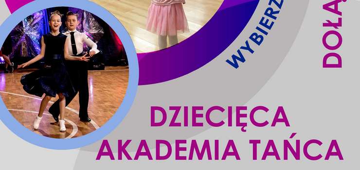 Zapraszamy na zajęcia Dziecięcej Akademii Tańca