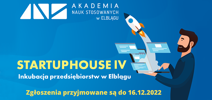 Rekrutacja do projektu „STARTUP HOUSE IV – Inkubacja przedsiębiorstw w Elblągu” zostaje przedłużona do 16.12.2022 roku.