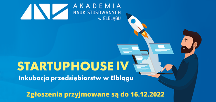 Rekrutacja do projektu „STARTUP HOUSE IV – Inkubacja przedsibiorstw w Elblgu” zostaje przeduona do 16.12.2022 roku.