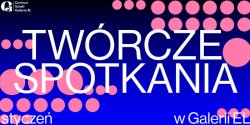 Styczniowe twrcze spotkania w Galerii EL