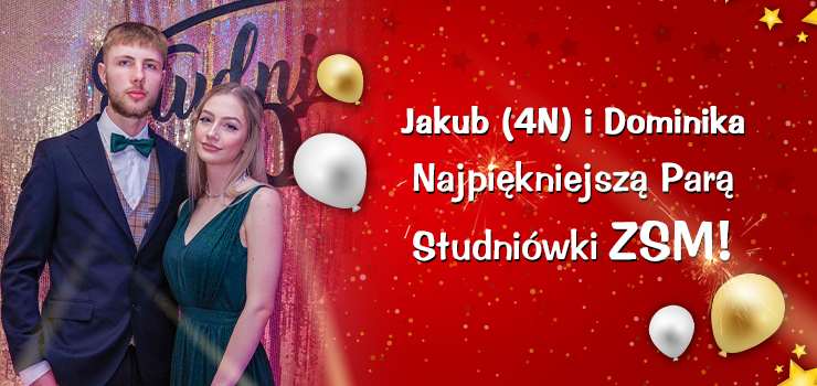 Dominika i Jakub Najpiękniejszą Parą Studniówki ZSM!