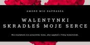 Zapraszamy na Walentynki w Amore Mio - skrade moje serce!