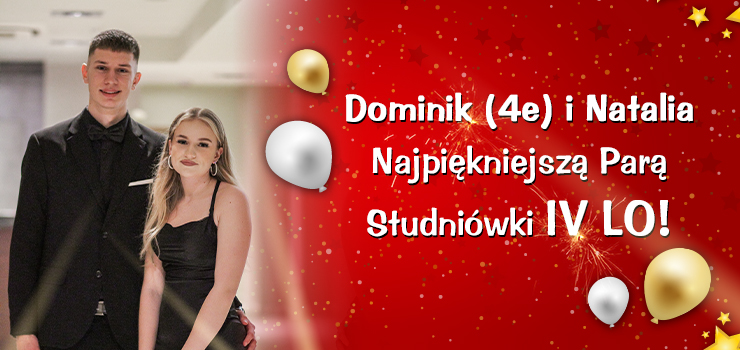 Natalia i Dominik Najpiękniejszą Parą Studniówki  IV LO!