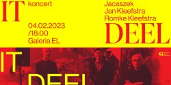 Koncert IT DEEL w Centrum Sztuki Galeria EL