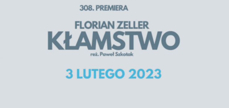 Teatr u Sewuka zaprasza na "Kłamstwo"