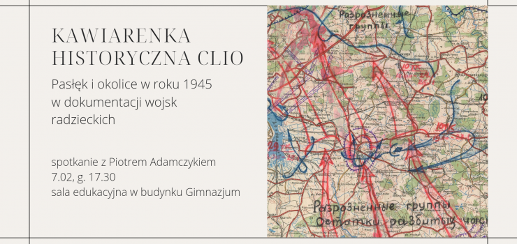 O losach Pasłęka w 1945 roku. Spotkanie w muzeum z Piotrem Adamczykiem
