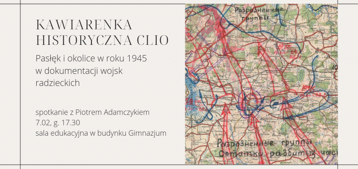 O losach Pasłęka w 1945 roku.  Spotkanie w muzeum z Piotrem Adamczykiem