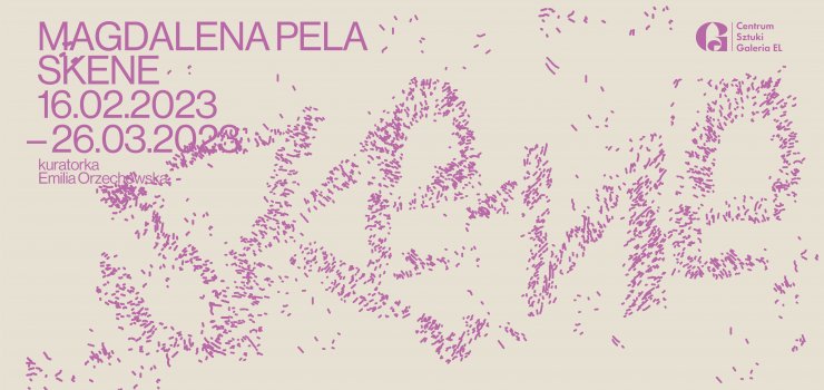 Galeria EL zaprasza na wernisaż Magdaleny Peli - Skene