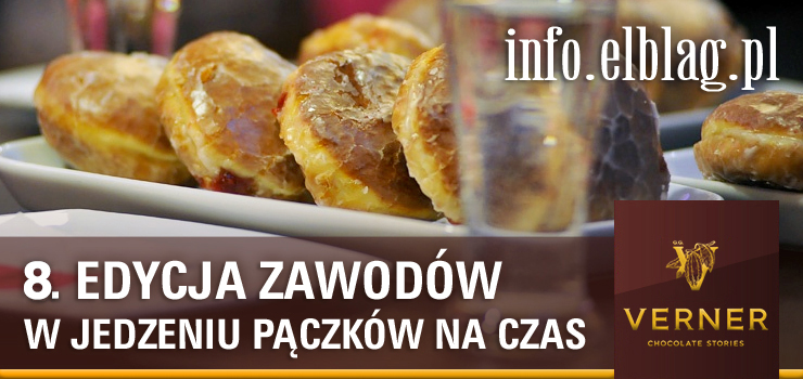 Redakcja info.elblag.pl oraz cukiernia Verner ogłaszają "Zawody w jedzeniu pączków". To już 8. edycja!