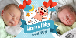 Oni urodzili si w Walentynki! Witamy w Elblgu: Marcela i Nikodema