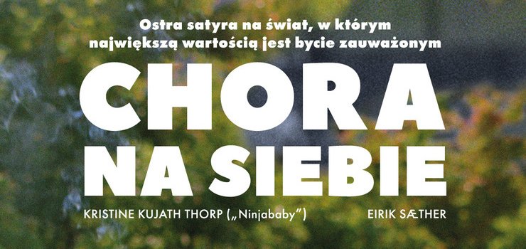 „Chora na siebie” film odbędzie się 23 lutego