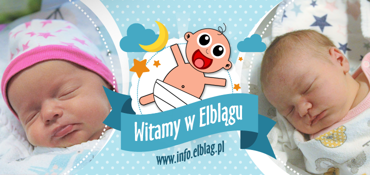 Witamy w Elblągu: Adelę, Selenę, Piotra, Liliannę i Nikodema
