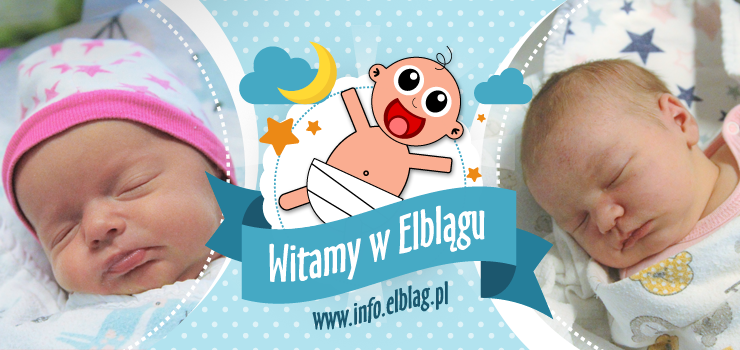 Witamy w Elblgu: Adel, Selen, Piotra, Liliann i Nikodema