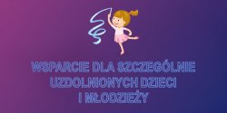 Wsparcie dla szczeglnie uzdolnionych dzieci i modziey
