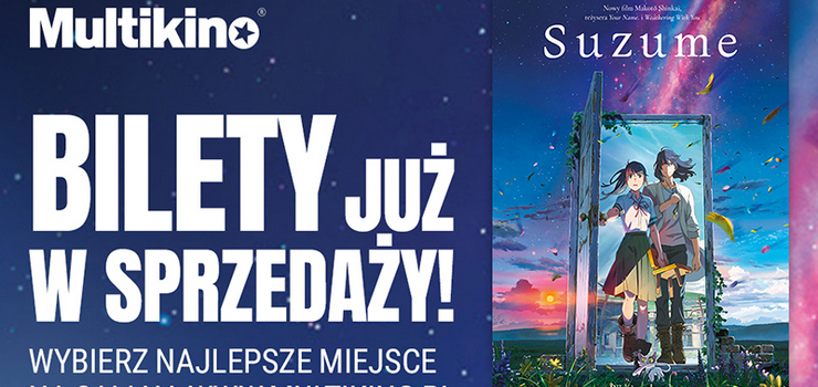 Ju dzi kupisz bilety na „Suzume" w Multikinie!