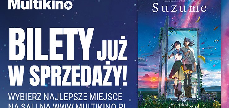 Ju dzi kupisz bilety na „Suzume" w Multikinie!