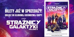 Ju� dzi� kupisz w Multikinie bilety na „Stra�nik�w Galaktyki: Volume 3”!
