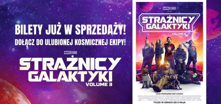 Ju dzi kupisz w Multikinie bilety na „Stranikw Galaktyki: Volume 3”!